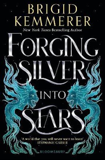 Knjiga Forging Silver into Stars autora Brigid Kemmerer izdana 2022 kao meki uvez dostupna u Knjižari Znanje.