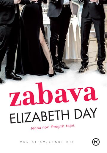 Knjiga Zabava autora Elizabeth Day izdana 2021 kao meki uvez dostupna u Knjižari Znanje.