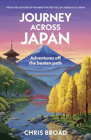 Knjiga Journey Across Japan autora Chris Broad izdana 2026 kao meki uvez dostupna u Knjižari Znanje.