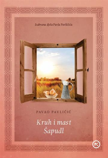 Knjiga Kruh i mast Šapudl autora Pavao Pavličić izdana 2018 kao meki uvez dostupna u Knjižari Znanje.