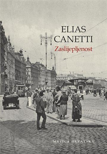 Knjiga Zaslijepljenost autora Elias Canetti izdana 2021 kao tvrdi uvez dostupna u Knjižari Znanje.
