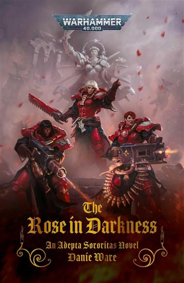Knjiga Rose In Darkness (WH 40,000) autora Danie Ware izdana 2024 kao meki dostupna u Knjižari Znanje.