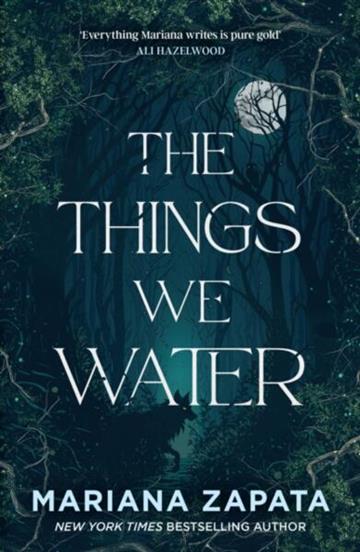 Knjiga Things We Water autora Mariana Zapata izdana 2025 kao meki uvez dostupna u Knjižari Znanje.