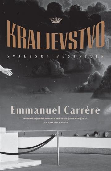 Knjiga Kraljevstvo autora Emmanuel Carrere izdana 2020 kao meki uvez dostupna u Knjižari Znanje.