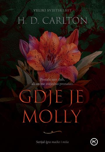 Knjiga Gdje je Molly autora H. D. Carlton izdana 2026 kao meki uvez dostupna u Knjižari Znanje.