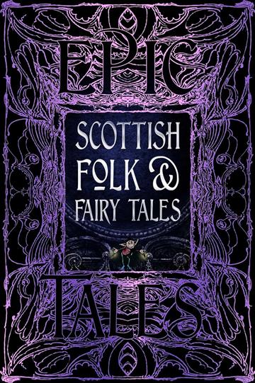 Knjiga Scottish Folk & Fairy Tales Epic Tales autora Allison Galbraith izdana 2023 kao tvrdi uvez dostupna u Knjižari Znanje.