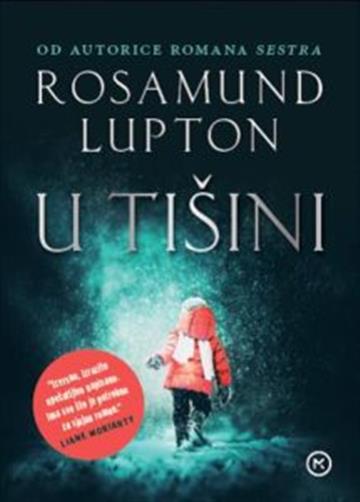 Knjiga U tišini autora Rosamund Lupton izdana 2016 kao meki uvez dostupna u Knjižari Znanje.