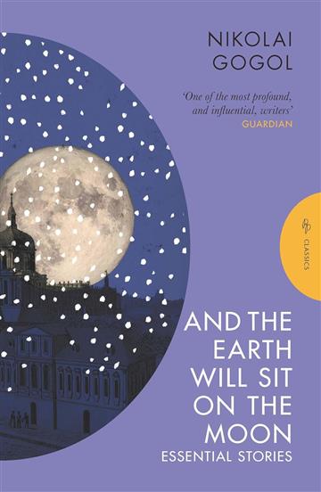 Knjiga And the Earth Will Sit on the Moon autora Nikolai Gogol izdana 2024 kao meki uvez dostupna u Knjižari Znanje.