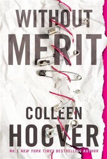 Knjiga Without Merit autora Colleen Hoover izdana 2018 kao meki uvez dostupna u Knjižari Znanje.