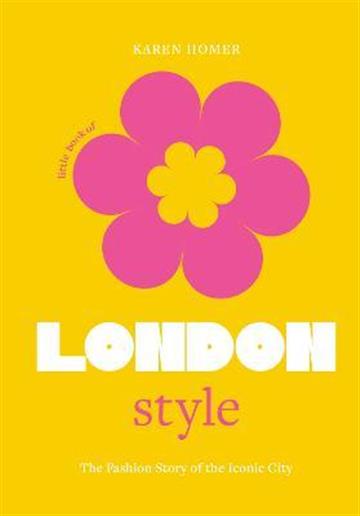 Knjiga Little Book of London Style autora Karen Homer izdana 2022 kao tvrdi uvez dostupna u Knjižari Znanje.