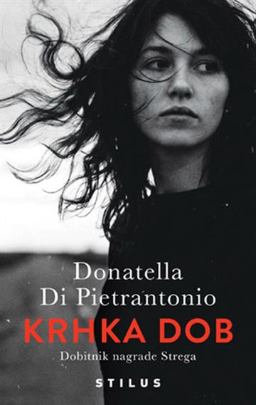 Knjiga Krhka dob autora Donatella Di Pietrantonio izdana 2026 kao tvrdi uvez dostupna u Knjižari Znanje.