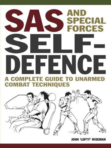Knjiga SAS and Special Forces Self Defence Handbook autora John 'Lofty' Wiseman izdana 2024 kao meki uvez dostupna u Knjižari Znanje.