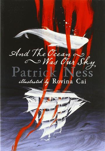 Knjiga And The Ocean Was Our Sky autora Patrick Ness izdana 2018 kao meki uvez dostupna u Knjižari Znanje.
