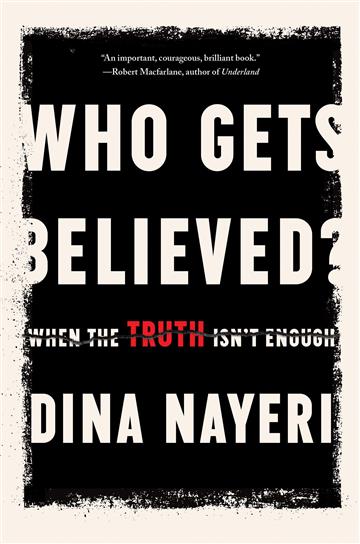 Knjiga Who Gets Believed autora Dina Nayeri izdana 2023 kao meki uvez dostupna u Knjižari Znanje.