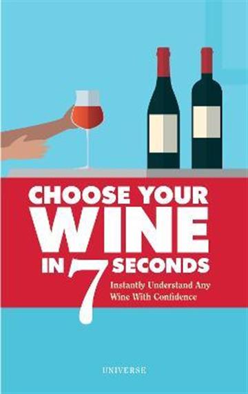 Knjiga Choose Your Wine In 7 Seconds autora Stéphane Rosa izdana 2022 kao meki uvez dostupna u Knjižari Znanje.