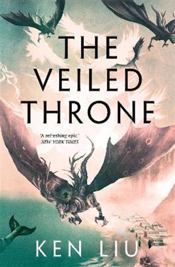 Knjiga Veiled Throne autora Ken Liu izdana 2022 kao meki uvez dostupna u Knjižari Znanje.