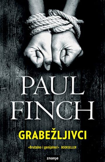 Knjiga Grabežljivci autora Paul Finch izdana 2015 kao tvrdi uvez dostupna u Knjižari Znanje.