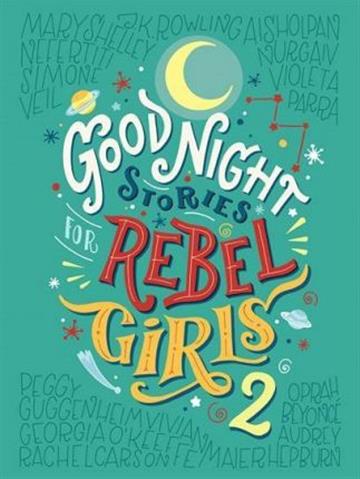 Knjiga Goodnight Stories for Rebel Girls 2 autora Elena Favilli, Francesca Cavallo izdana 2018 kao tvrdi uvez dostupna u Knjižari Znanje.