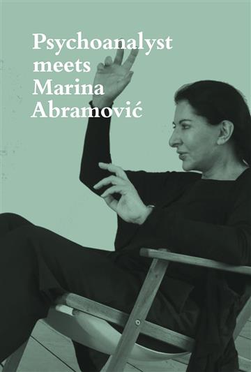 Knjiga Psychoanalyst Meets Marina Abramović autora Jeanette Fischer izdana 2018 kao tvrdi uvez dostupna u Knjižari Znanje.