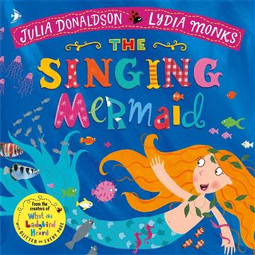 Knjiga Singing Mermaid autora Julia Donaldson izdana 2018 kao meki uvez dostupna u Knjižari Znanje.