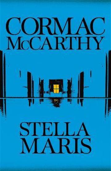 Knjiga Stella Maris autora Cormac McCarthy izdana 2022 kao meki uvez dostupna u Knjižari Znanje.
