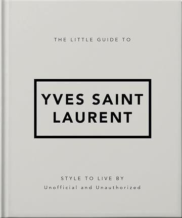 Knjiga Little Guide to Yves Saint Laurent autora Orange Hippo! izdana 2024 kao tvrdi uvez dostupna u Knjižari Znanje.