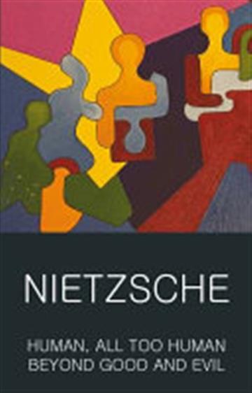 Knjiga Human, All Too Human & Beyond Good And Evil autora Friedrich Nietzsche izdana 2015 kao meki uvez dostupna u Knjižari Znanje.