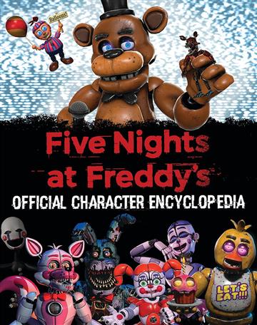 Knjiga Five Nights at Freddys Character Encyclopedia autora Scott Cawthon izdana 2023 kao tvrdi uvez dostupna u Knjižari Znanje.