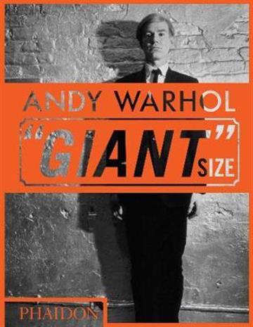 Knjiga Andy Warhol "Giant" Size autora Phaidon Editors izdana 2018 kao tvrdi uvez dostupna u Knjižari Znanje.