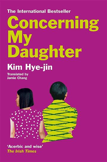 Knjiga Concerning My Daughter autora Kim Hye-jin izdana 2023 kao meki uvez dostupna u Knjižari Znanje.