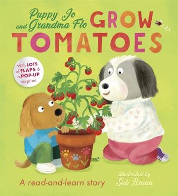 Knjiga Puppy Jo Grandma Flo Grow Tomatoe autora Kath Jewith izdana 2023 kao tvrdi uvez dostupna u Knjižari Znanje.