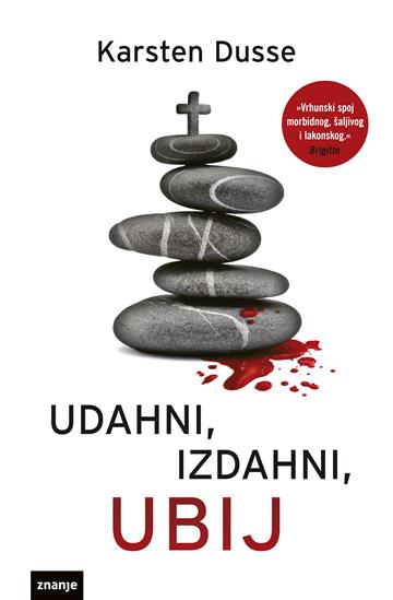 Knjiga Udahni, izdahni, ubij autora Karsten Dusse izdana 2022 kao meki uvez dostupna u Knjižari Znanje.
