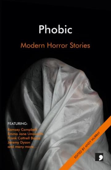 Knjiga Phobic: Modern Horror Stories autora Various Authors izdana 2007 kao meki uvez dostupna u Knjižari Znanje.