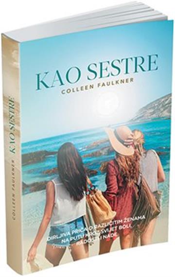 Knjiga Kao sestre autora Colleen Faulkner izdana 2016 kao meki uvez dostupna u Knjižari Znanje.