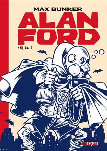 Knjiga Alan Ford 009 / Skok na skok, Superhik, Superhik - Alkohol prijeti autora Max Bunker, Magnus izdana 2022 kao Tvrdi uvez dostupna u Knjižari Znanje.