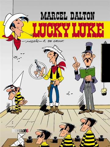 Knjiga Lucky Luke  09: Marcel Dalton autora Bob De Groot; Morris - Maurice de Bevere izdana 2005 kao tvrdi uvez dostupna u Knjižari Znanje.