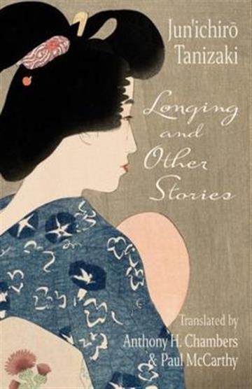 Knjiga Longing and Other Stories autora Junichiro Tanizaki izdana 2022 kao meki uvez dostupna u Knjižari Znanje.