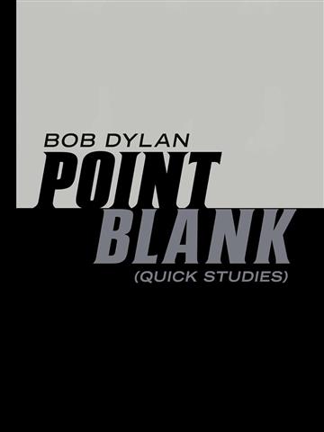 Knjiga Point Blank: Quick Studies autora Bob Dylan izdana 2025 kao tvrdi uvez dostupna u Knjižari Znanje.