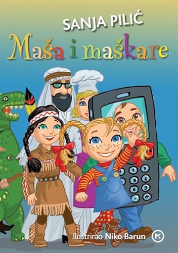 Knjiga Maša i maškare autora Sanja Pilić izdana  kao tvrdi uvez dostupna u Knjižari Znanje.