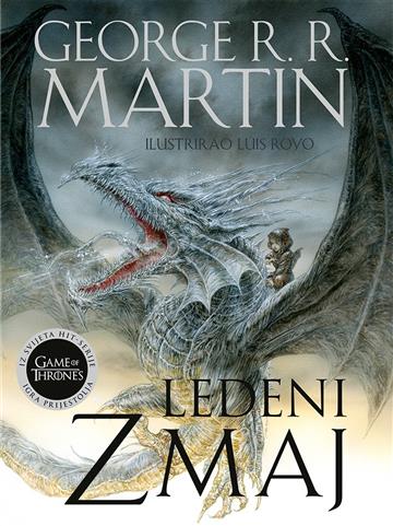 Knjiga Ledeni zmaj autora George R. R. Martin izdana 2023 kao tvrdi uvez dostupna u Knjižari Znanje.
