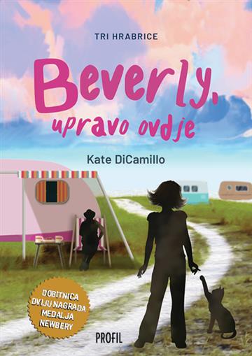 Knjiga Beverly, upravo ovdje: Tri hrabrice autora Kate DiCamillo izdana 2022 kao meki uvez dostupna u Knjižari Znanje.