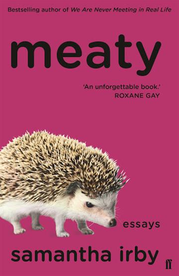 Knjiga Meaty autora Samantha Irby izdana 2020 kao meki uvez dostupna u Knjižari Znanje.