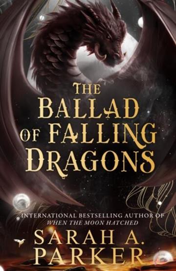 Knjiga Ballad of Falling Dragons (Moonfall Series Bk 2) autora Sarah A. Parker izdana 2026 kao meki uvez dostupna u Knjižari Znanje.