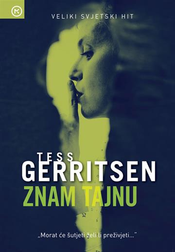 Knjiga Znam tajnu autora Tess Gerritsen izdana 2023 kao meki uvez dostupna u Knjižari Znanje.