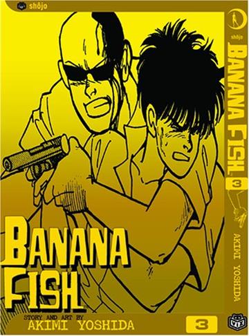 Knjiga Banana Fish, vol. 03 autora Akimi Yoshida izdana 2004 kao meki uvez dostupna u Knjižari Znanje.