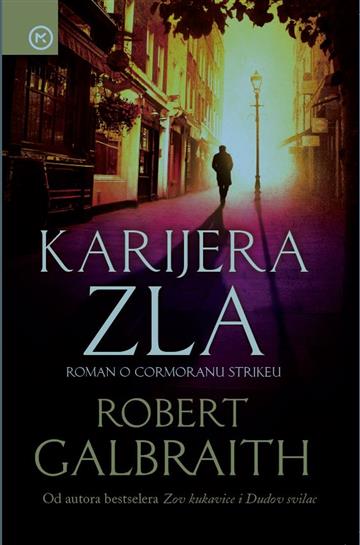 Knjiga Karijera zla autora Robert Galbraith izdana 2024 kao meki uvez dostupna u Knjižari Znanje.