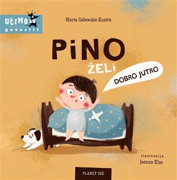 Knjiga Pino želi dobro jutro autora Marta Galewska-Kustra izdana 2025 kao tvrdi uvez dostupna u Knjižari Znanje.