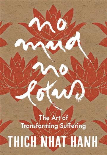 Knjiga No Mud, No Lotus: Hardcover Gift Ed. autora Thich Nhat Hanh izdana 2026 kao tvrdi uvez dostupna u Knjižari Znanje.