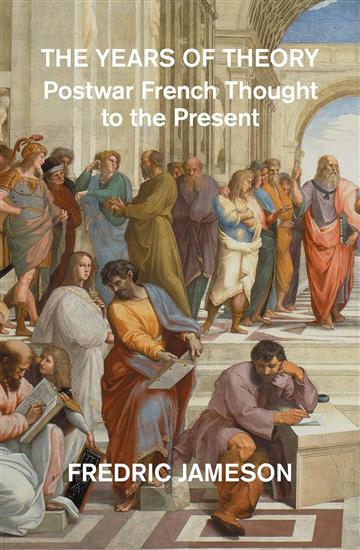 Knjiga Years of Theory: Postwar French Thought to the Present autora Fredric Jameson izdana 2025 kao meki dostupna u Knjižari Znanje.