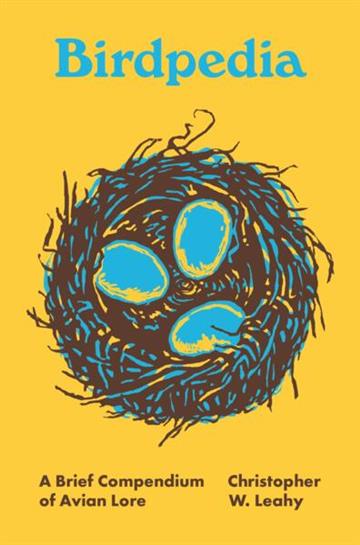 Knjiga Birdpedia autora Christopher W. Leahy izdana 2021 kao tvrdi uvez dostupna u Knjižari Znanje.